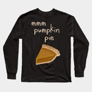 Funny  Thanksgiving Pumpkin Pie Long Sleeve T-Shirt